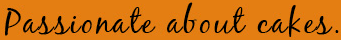 Passionate About Cakes